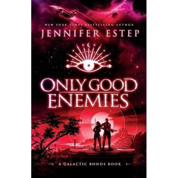 Pre-Owned Only Good Enemies : A Galactic Bonds Book (Paperback) 9781950076208