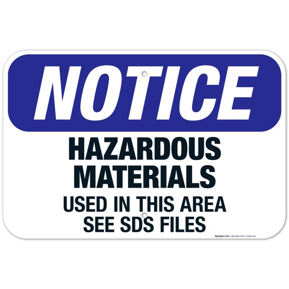 Hazardous Materials Used In This Area, See SDS Files Sign, OSHA Notice Sign, 12x18 Aluminum