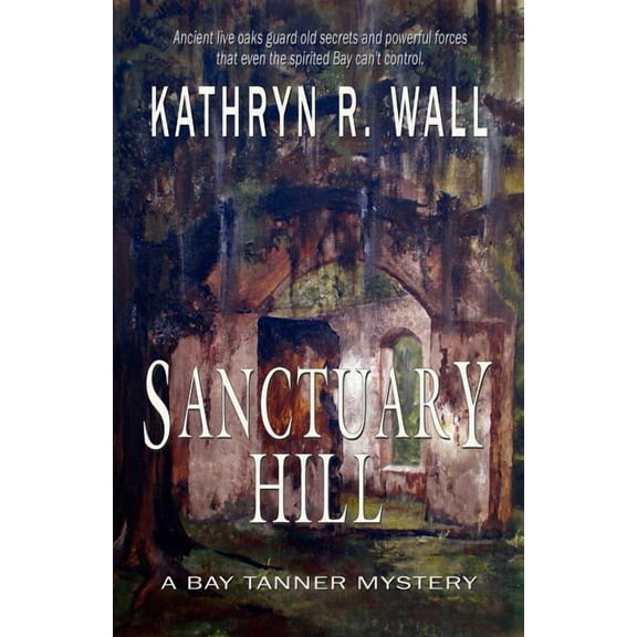 Bay Tanner Mystery Sanctuary Hill, (Paperback)