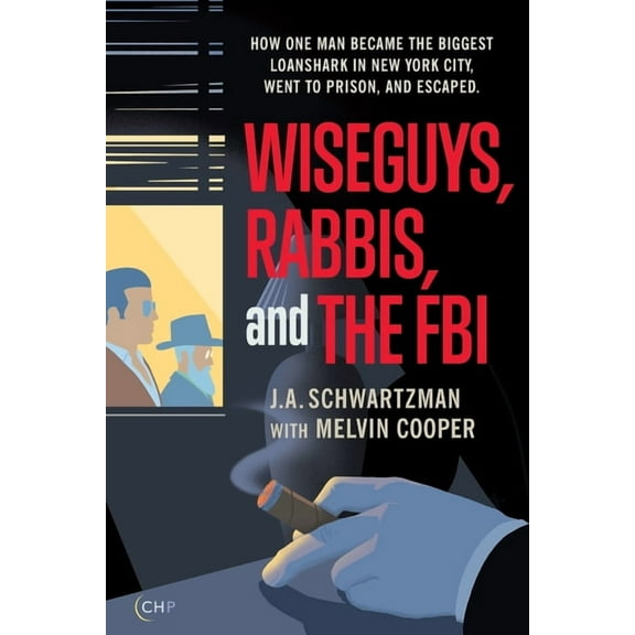 Wiseguys, Rabbis, and the FBI: How one man became the biggest loanshark in New York City, went to prison, and , (Paperback)