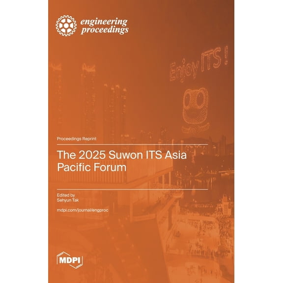 The 2025 Suwon ITS Asia Pacific Forum, (Hardcover)