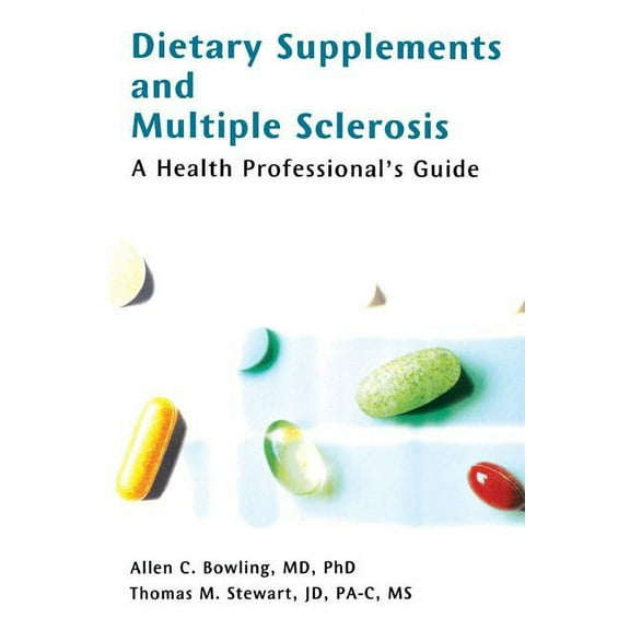 Dietary Supplements and Multiple Sclerosis: A Health Professional's Guide, (Paperback)