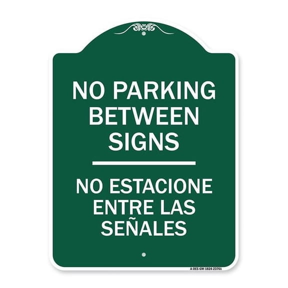 SignMission A-DES-GW-1824-23761 18 x 24 in. Designer Series Sign - No Parking Between Signs - No Estacione Entre Las Senales, Green & White