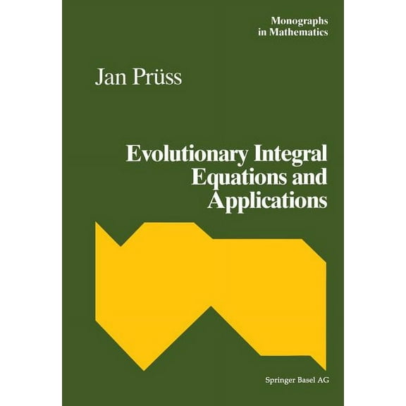 Monographs in Mathematics Evolutionary Integral Equations and Applications, Book 87, (Paperback)