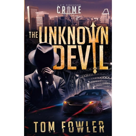 The Unknown Devil: A C.T. Ferguson Crime Novel, (Paperback)