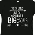 thumbnail image 4 of Inktastic So I'm Little, but I'm Gonna Be a Big Cousin Boys or Girls Toddler T-Shirt, 4 of 5