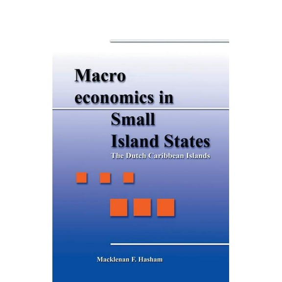 Macroeconomics in Small Island States: The Dutch Caribbean Islands (Hardcover)