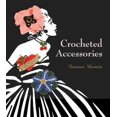 thumbnail image 1 of Crocheted Accessories, Vanessa Mooncie Paperback, 1 of 1