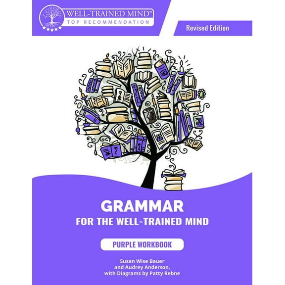 Grammar for the Well-Trained Mind Grammar for the Well-Trained Mind Purple Workbook, Revised Edition, (Paperback)
