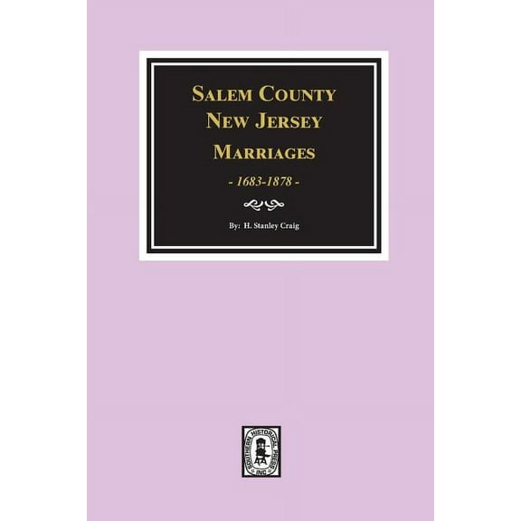 Salem County, New Jersey Marriages, 1683-1878 (Paperback)