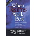 thumbnail image 2 of When Teams Work Best par Lafasto, Frank M. J./ Larson, Carl E., 2 of 2