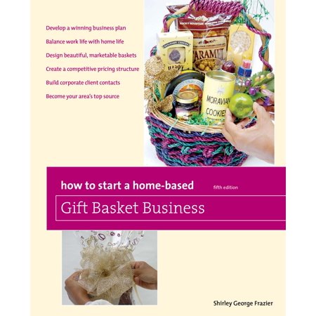 How to Start a Home-Based Gift Basket Business: Ht Start Homebased Gift Basketpb