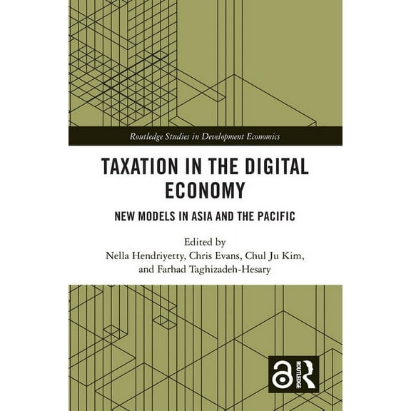 Routledge Studies in Development Economi Taxation in the Digital Economy: New Models in Asia and the Pacific, (Paperback)