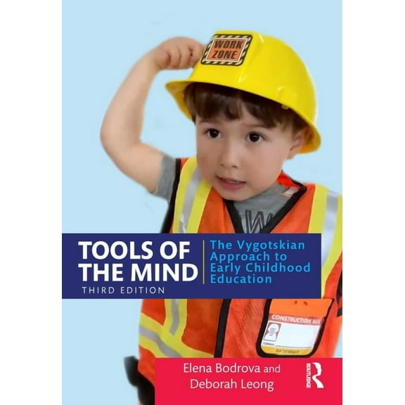 Tools of the Mind: The Vygotskian Approach to Early Childhood Education, (Paperback)