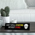 thumbnail image 2 of Can’t Spell Studying Without Dying, Black Frame, Desk Sign (2x8"), 2 of 3