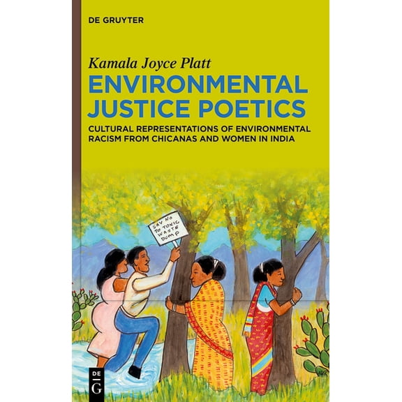 Environmental Justice Poetics: Cultural Representations of Environmental Racism from Chicanas and Women in India, (Paperback)