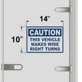 thumbnail image 2 of Caution This Vehicle Makes Wide Right Turns Vinyl Decal Sticker - Many Colors & Sizes - Wide Turn Sign Truck Safety Markings for Dry Van and Reefer Trailers Truck Decals & Markings (14" x 10", Blue), 2 of 8