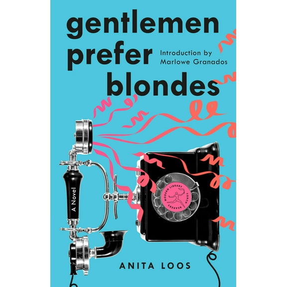 Modern Library Torchbearers Gentlemen Prefer Blondes, (Paperback)