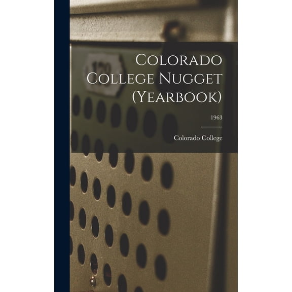 Colorado College Nugget (yearbook); 1963, (Hardcover)