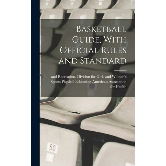Basketball Guide, With Official Rules and Standard, (Hardcover)