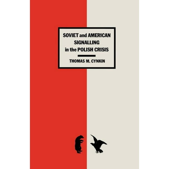Soviet and American Signalling in the Polish Crisis, (Paperback)