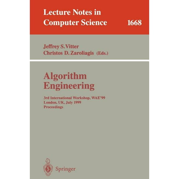 Lecture Notes in Computer Science Algorithm Engineering: 3rd International Workshop, Wae'99 London, Uk, July 19-21, 1999 Proceedings, Book 1668, (Paperback)