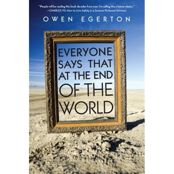 Pre-Owned Everyone Says That at the End of the World (Paperback)