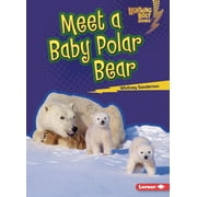 Lightning Bolt Books (R) -- Baby North American Animals: Meet a Baby Polar Bear (Paperback)