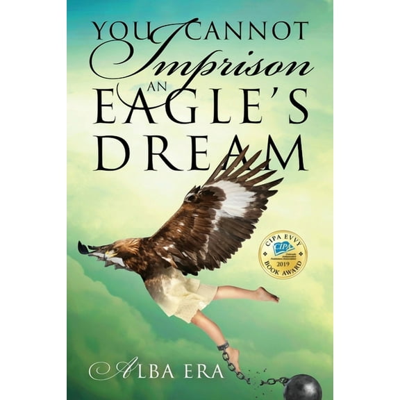 You Cannot Imprison an Eagle's Dream, (Paperback)