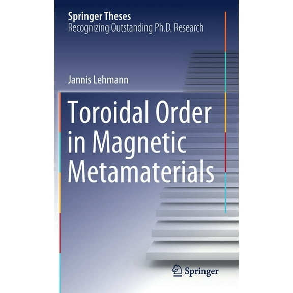 Springer Theses Toroidal Order in Magnetic Metamaterials, (Hardcover)