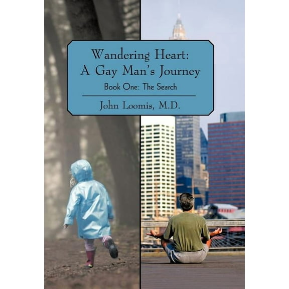 Wandering Heart: A Gay Man's Journey: Book One: The Search, (Hardcover)