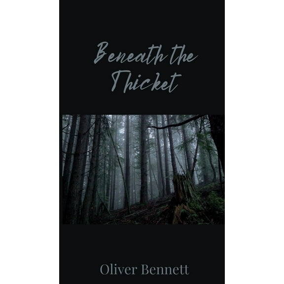 Beneath the Thicket, (Hardcover)