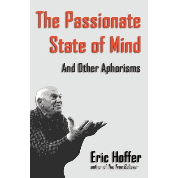 The Passionate State Of Mind: And Other Aphorisms