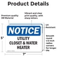 thumbnail image 2 of (2 Pack) Utility Closet And Water Heater OSHA Notice Sign 7 Inch X 5 Inch Vinyl Label Decal Sticker Weather Resistant, UV Protected for Workplace, Business, and Construction Site, Made, 2 of 7