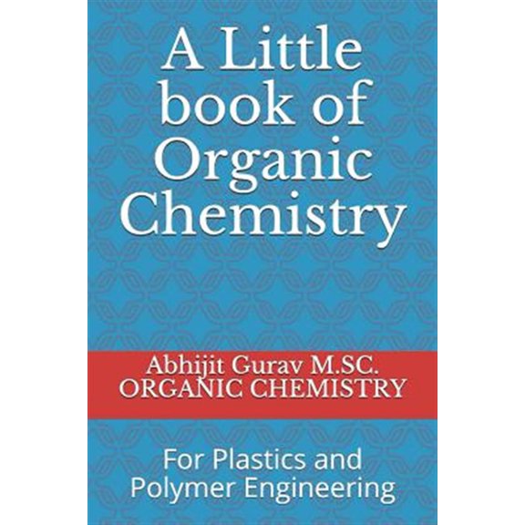 Pre-Owned Little Book of Organic Chemistry: For Plastics and Polymer Engineering