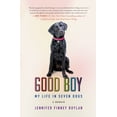 thumbnail image 1 of Pre-Owned Good Boy: My Life in Seven Dogs (Paperback) 1250783496 9781250783493, 1 of 1