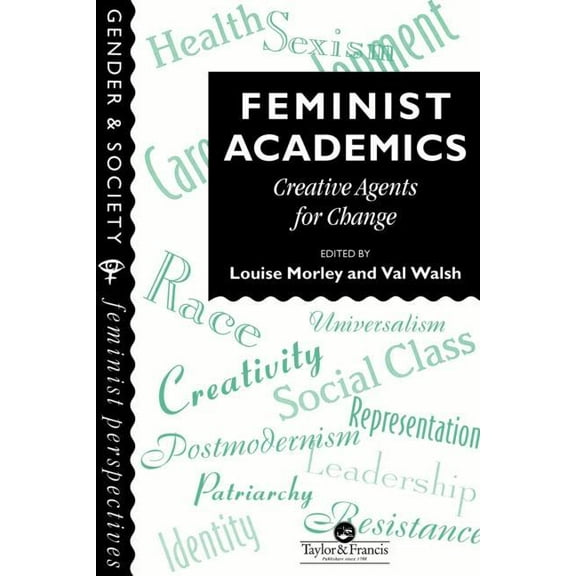Feminist Academics: Creative Agents For Change, (Paperback)