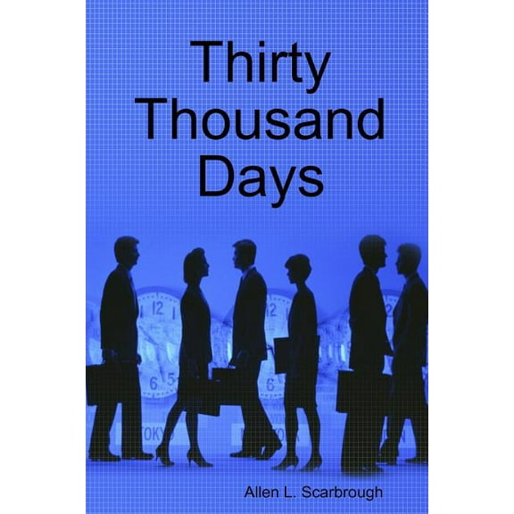 Thirty Thousand Days