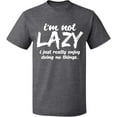 thumbnail image 2 of OXI T-Shirt - I Am Not Lazy, Basic Casual T-Shirt for Men's and Women Fleece T-Shirt Short Sleeve - Graphite Heather Large, 2 of 3