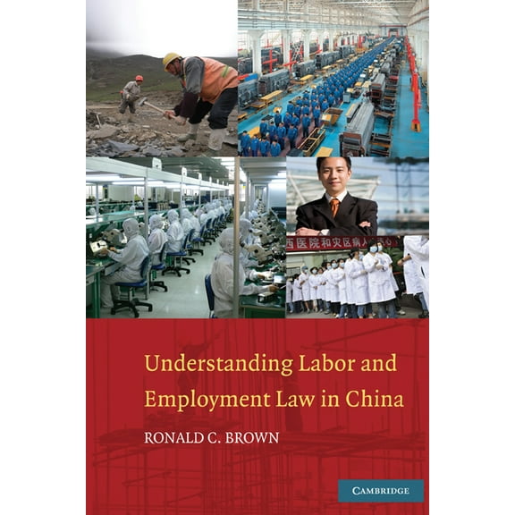 Understanding Labor and Employment Law in China, (Hardcover)