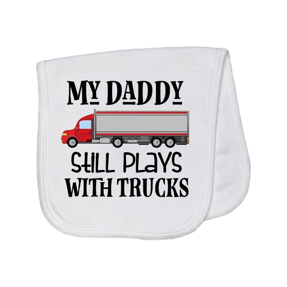 Inktastic Daddy Still Plays with Trucks Baby Burp Cloth