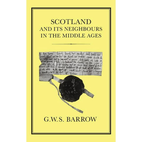 Scotland and Its Neighbours in the Middle Ages, (Hardcover)