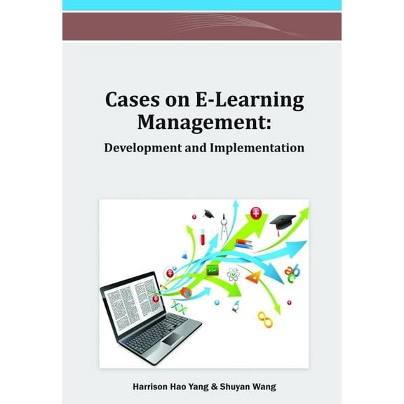 Cases on E-Learning Management: Development and Implementation, (Hardcover)