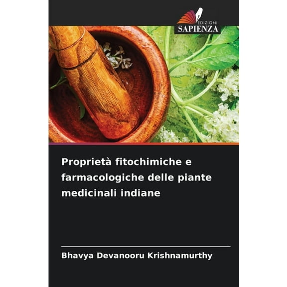 Proprietà fitochimiche e farmacologiche delle piante medicinali indiane, (Paperback)