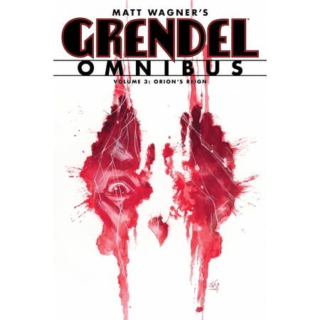 Grendel Omnibus Volume 3 Orion S Reign Walmart Com