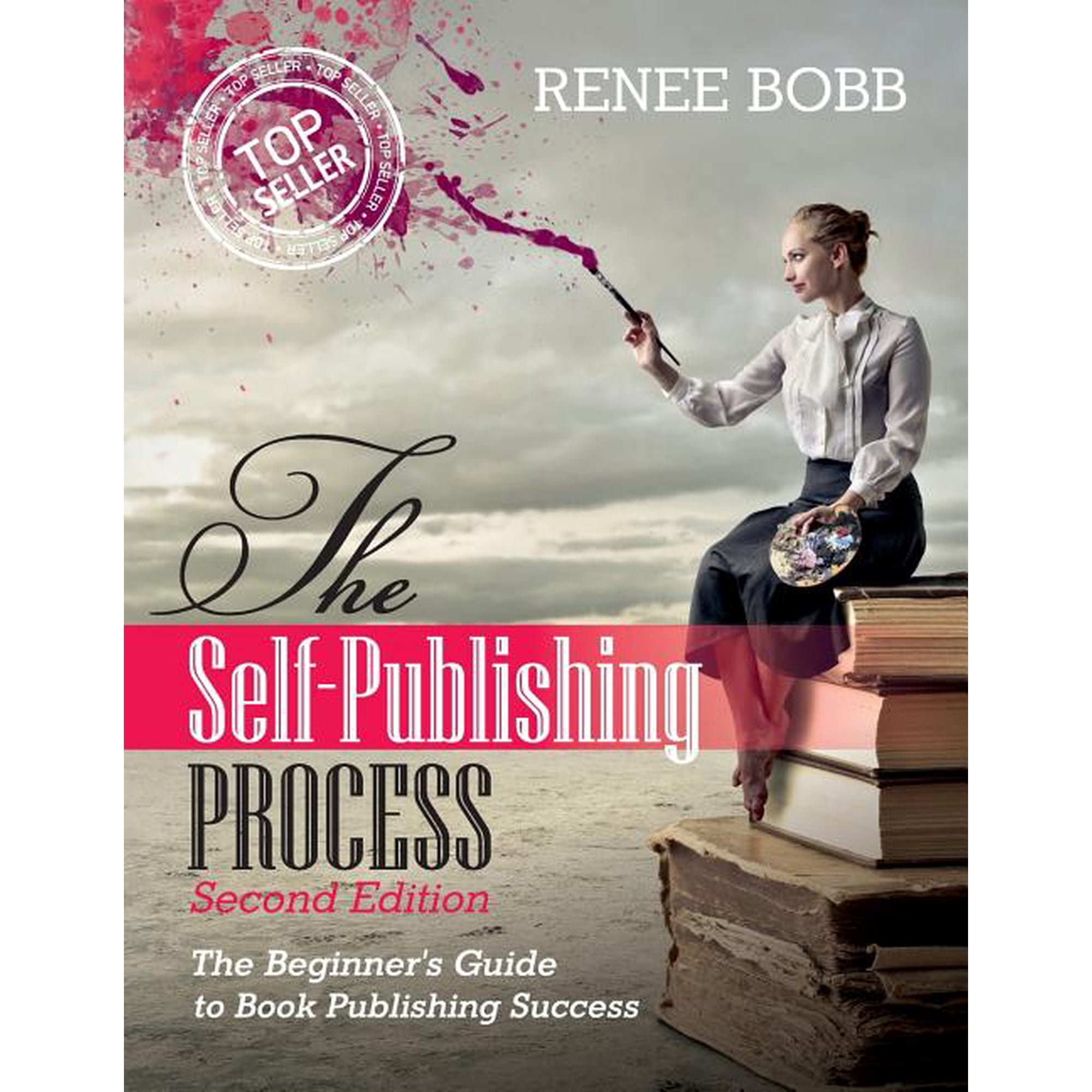 The Self-Publishing Process: The Begginer s Guide to Book Publishing Success (Paperback)