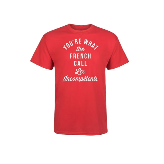 Instant Message - You're What The French Call Les Incompetents - Men's Short Sleeve Graphic T-Shirt