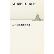 Der Pfeiferkonig (Paperback)