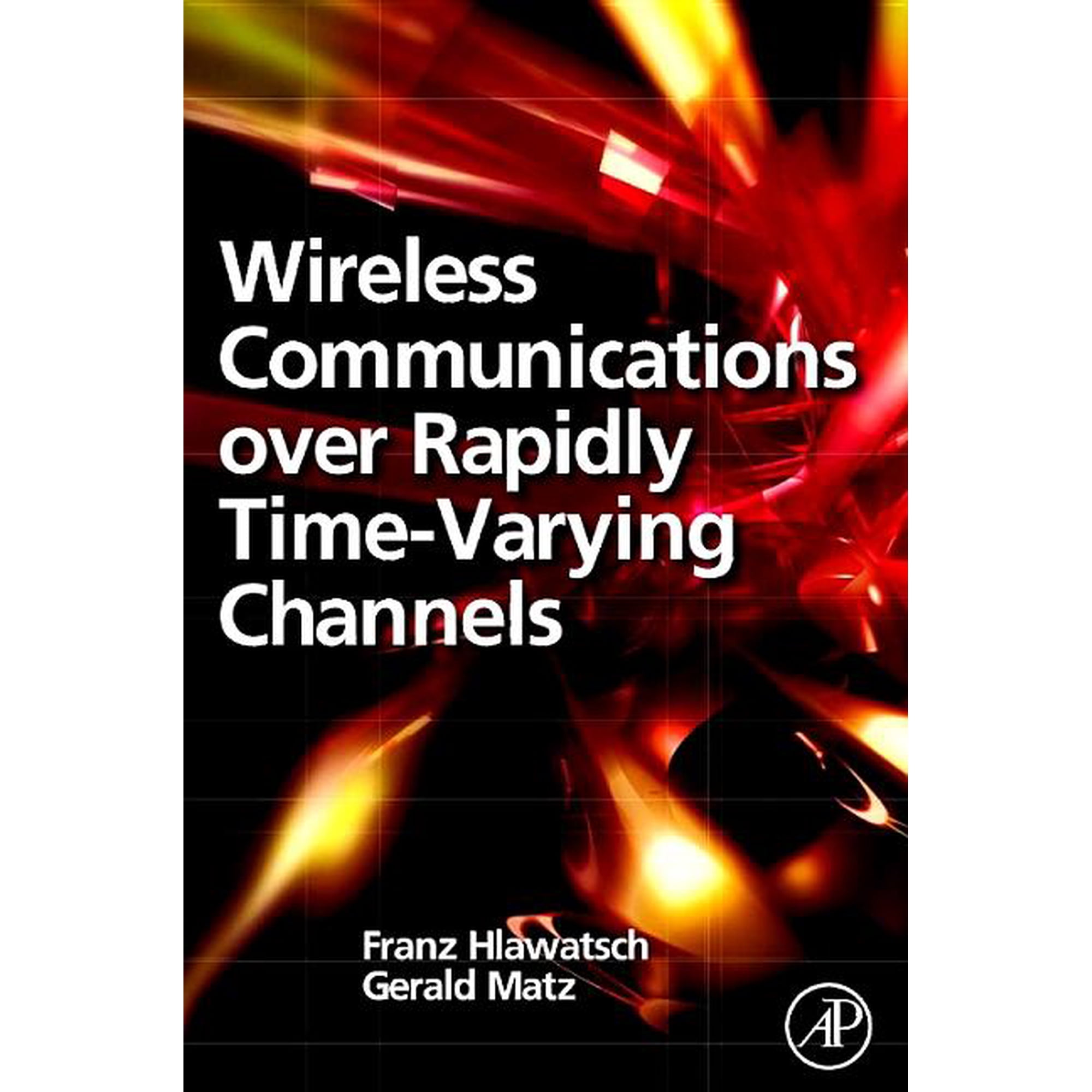 Wireless Communications Over Rapidly Time-Varying Channels (Paperback)
