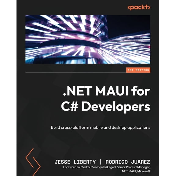 NET MAUI for C# Developers: Build cross-platform mobile and desktop applications (Paperback)